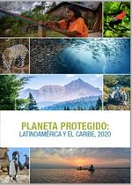 Latin America and Caribbean Protected Planet Report 2020