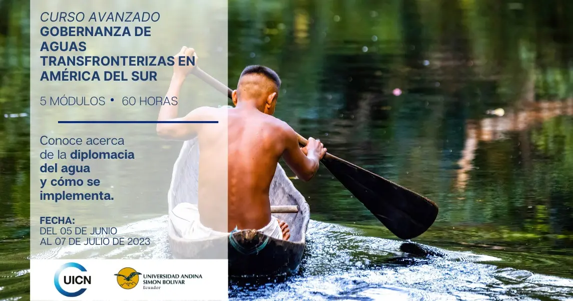 Curso avanzado “Gobernanza de Aguas Transfronterizas en América del Sur