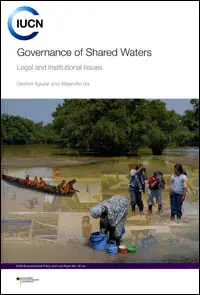 Governance of shared waters : legal and institutional issues
