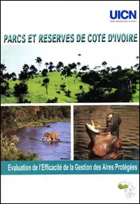 Evaluation de l'efficacité des aires protégées : parcs et réserves de Côte d'Ivoire