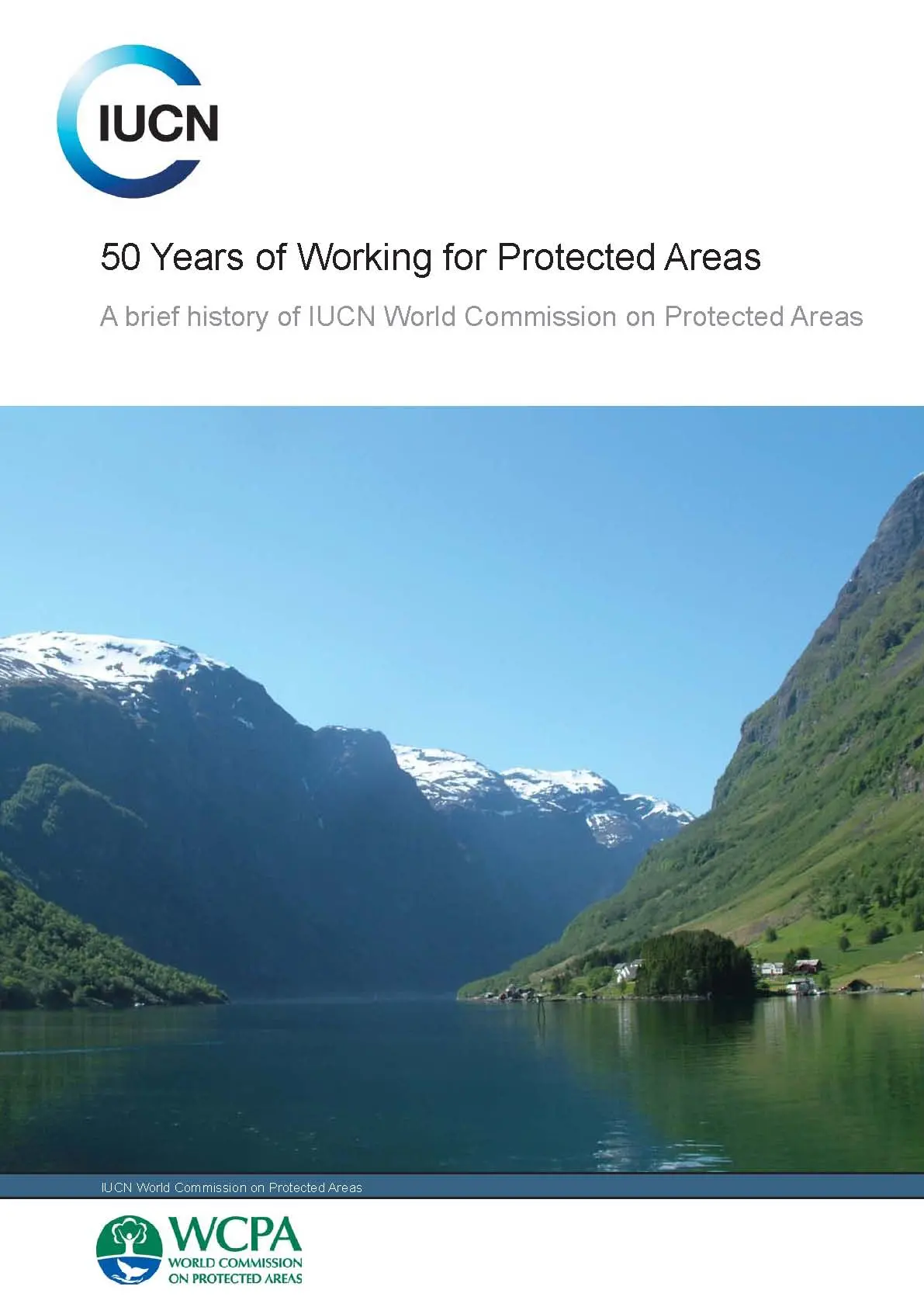 50 Years of working for protected areas - a brief history of IUCN World Commission on Protected Areas