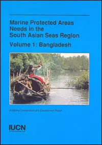 Marine protected areas needs in the South Asian seas region Vol. 1 : Bangladesh