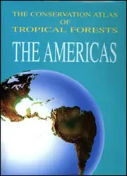 The Conservation Atlas of Tropical Forests: The Americas: cover