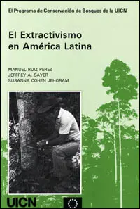 El Extractivismo en América Latina: Conclusiones y Recomendaciones del Taller UICN-CEE: cover