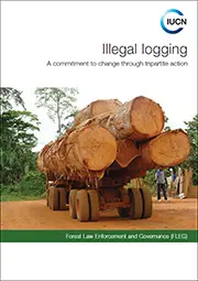Illegal Logging: A commitment to change through tripartite action: cover