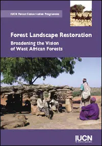 Forest Landscape Restoration: Broadening the Vision of West African Forests: cover