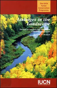 Linkages in the Landscape: The Role of Corridors and Connectivity in Wildlife Conservation: cover