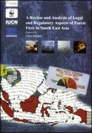 A Review and Analysis of Legal and Regulatory Aspects of Forest Fires in South East Asia: cover