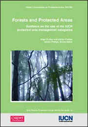 Forests and protected areas : guidance on the use of the IUCN protected area management categories: cover