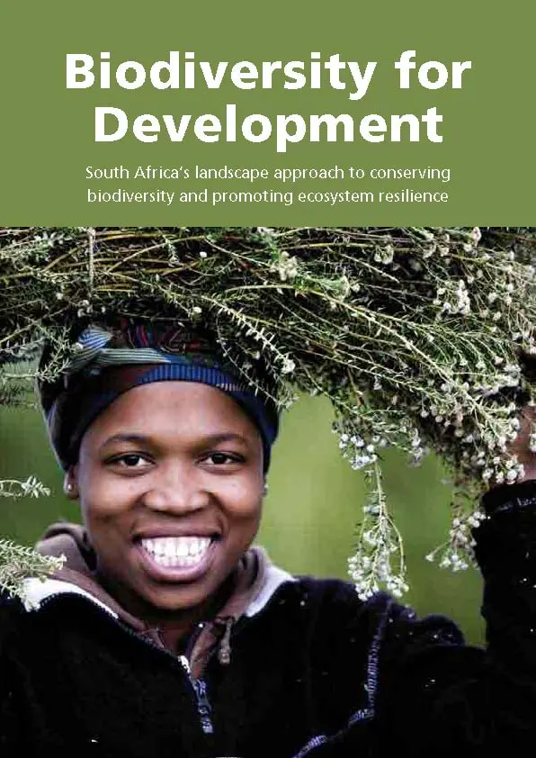 Biodiversity for Development
South Africa’s landscape approach to conserving
biodiversity and promoting ecosystem resilience