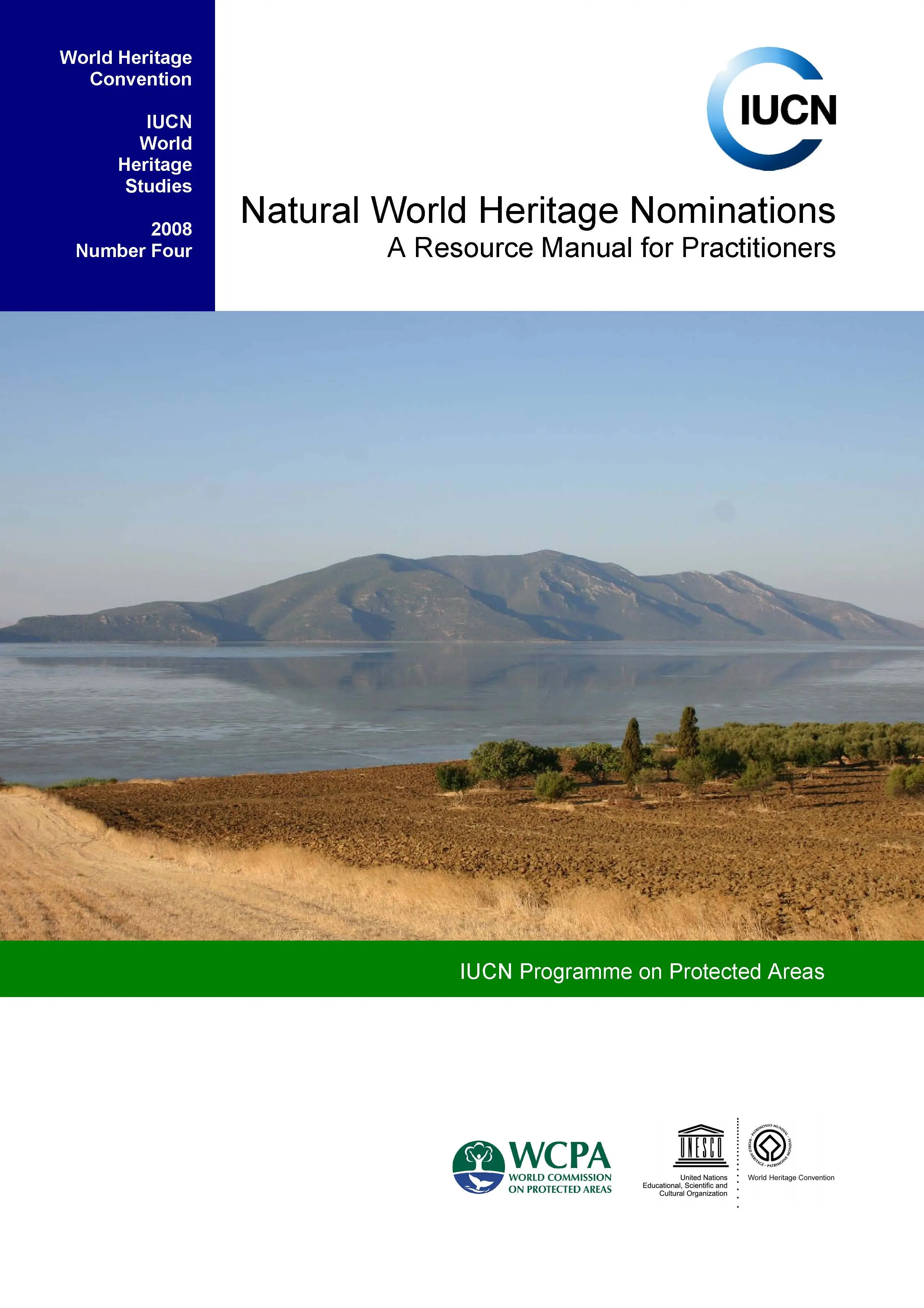 Natural World Heritage Nominations: A resource manual for Practitioners